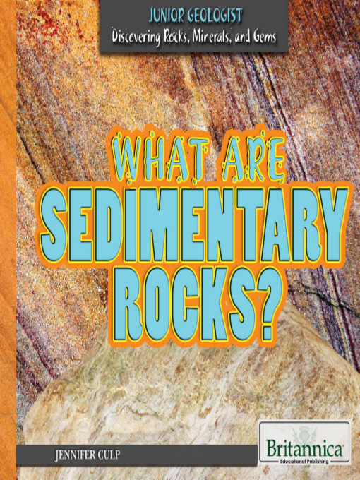 Title details for What Are Sedimentary Rocks? by Jennifer Culp - Available